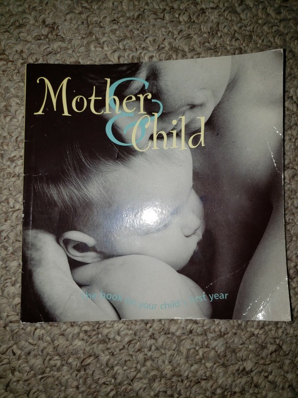 Mother & Child-The book on your child's first year - Printed In Italy