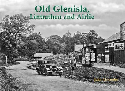 Old Glenisla, Lintrathen and Airlie by John Alexander (Paperback, 2020)