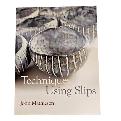 Techniques Using Slips John Mathieson Ceramics Pottery Potter