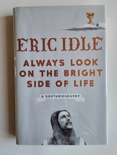 Eric Idle signed autographed "Always Look On the Bright Side" hardcover book Eric Idle signed autographed "Always Look On the Bright Side" hardcover book