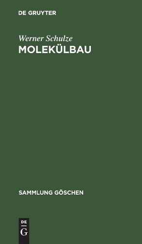 Werner Schulze Molekülbau (Hardback) Sammlung Göschen