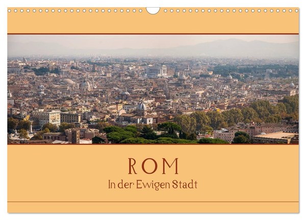 Rom - In Der Ewigen Stadt (Wandkalender 2026 Din A3 Quer), Calvendo Monatskalend-image