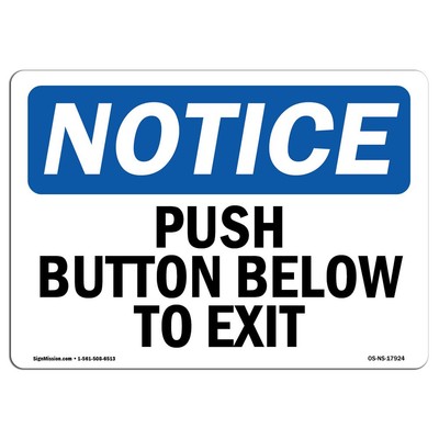 OSHA Notice Sign - Push Button Below to Exit | Rigid Plastic Sign | Protect Y...