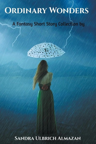 Ordinary Wonders | A Fantasy Short Story Collection | Sandra Ulbrich Almazan-image