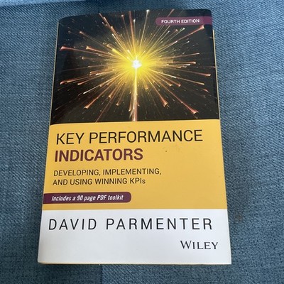 Key Performance Indicators : Developing, Implementing, and Using Winning KPIs 