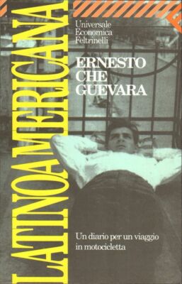 LATINOAMERICANA UN DIARIO PER UN VIAGGIO IN MOTOCICLETTA di Che Guevara ed. 2004