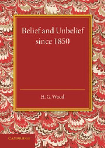 Belief and Unbelief since 1850 Wood Paperback Cambridge University Press