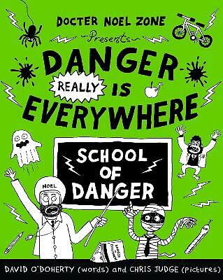 Danger Really is Everywhere: School of Danger (Danger is Everywhere 3) by...