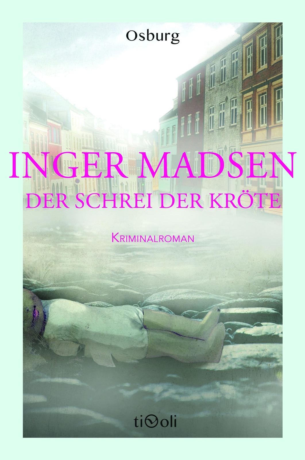 Thumbnail - Der Schrei Der Kröte | Inger Madsen | Buch | Osburg Tivoli | 354 S. |