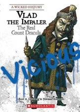 Vlad the Impaler: The Real Count Dracula (Wicked History (Paperback)) - GOOD