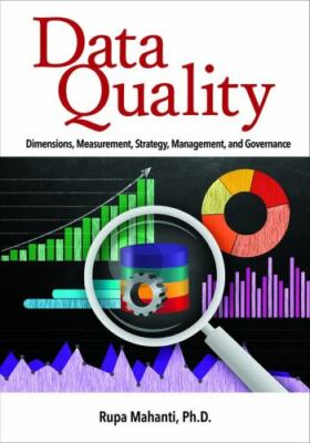 Data Quality: Dimensions, Measurement, Strategy, Management, and Governance - Ru