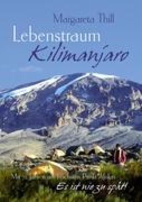 Thumbnail - Lebenstraum Kilimanjaro - Mit 72 Jahren Am Höchsten Punkt Afrikas