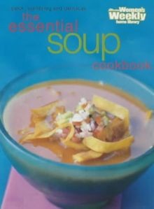 The Essential Soup Cookbook (Australian Womens Weekly... | Buch | Zustand gut