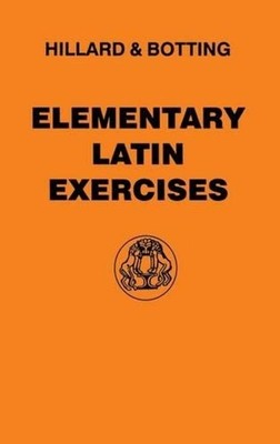 Elementary Latin Exercises by A.E. Hillard (English) Paperback Book