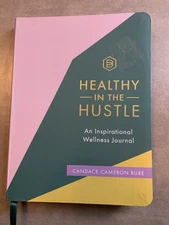 Healthy In The Hustle: An Inspirational Wellness Journal Candace