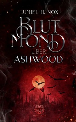 Blutmond über Ashwood Lumiel H. Nox Taschenbuch 342 S. Deutsch 2023 Nova MD