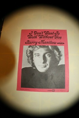 Sheet Music I Don T Want To Walk Without You Barry Manilow Ebay ebay