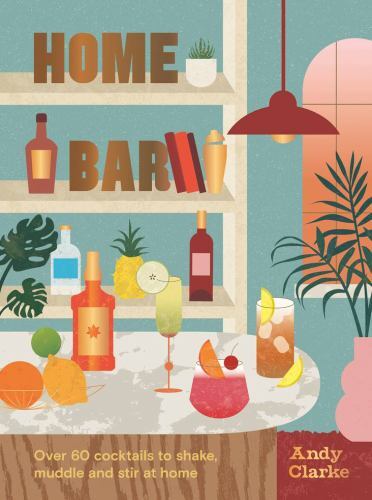 Home Bar by Andy Clarke (2022, Hardcover)