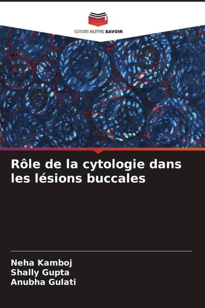 Neha Kamboj (U. A.) | RôLe De La Cytologie Dans Les LéSions Buccales | Buch-image