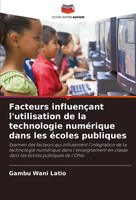 Facteurs InfluençAnt L'utilisation De La Technologie NuméRique Dans Les...
