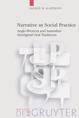 Narrative as Social Practice Danièle M. Klapproth Taschenbuch Englisch 2004