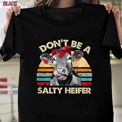 Funny Cow Lover Gift Shirt - Don't Be A Salty Heifer T-Shirt Funny Cow Lover Gift Shirt - Don't Be A Salty Heifer T-Shirt