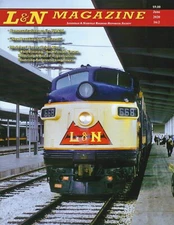 L&N Magazine, 2nd Qtr., 2020 - LOUISVILLE & NASHVILLE Railroad Historical (NEW)