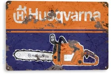 TIN SIGN Husqvarna Chain Saws Retro Rustic Tools Equipment Garage Shop C305