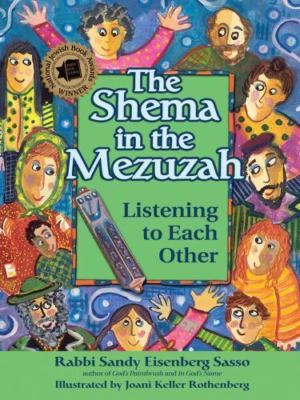 The Shema in the Mezuzah: Listening to Each Other, Sasso, Rabbi Sandy Eisenberg,