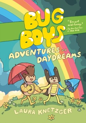 Bug Boys: Adventures and Daydreams by Laura Knetzger (Hardback Book)