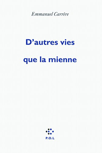 D'autres vies que la mienne, Carrère, Emmanuel - Bild 1 von 2
