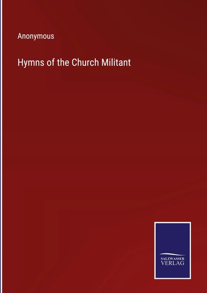 Anonymous | Hymns Of The Church Militant | Buch | Englisch (2023) | Gebunden-image