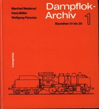 Dampflok-Archiv 1, 1. Band 1. Baureihen 01 bis 39.