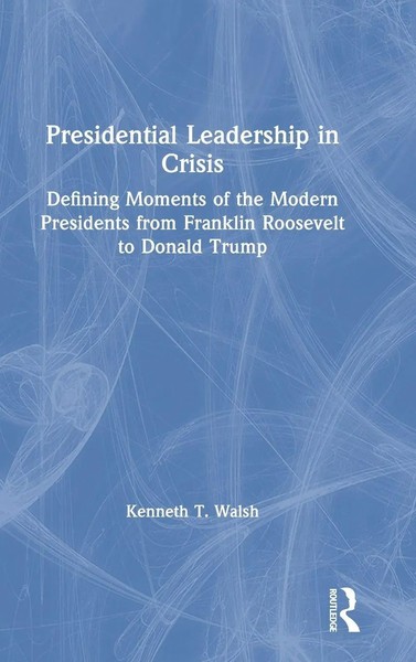 Kenneth Walsh | Presidential Leadership In Crisis | Buch | Englisch (2020)-image