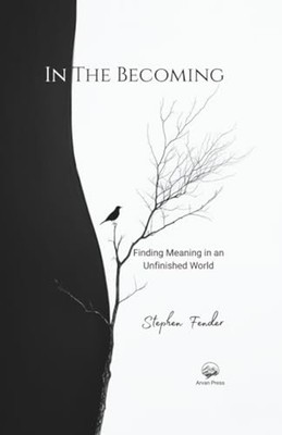 In The Becoming: Finding Meaning in an Unfinished World - Taschenbuch NEU Ste...