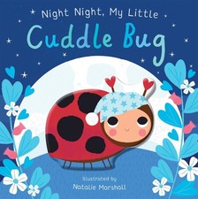 Night Night, My Little Cuddle Bug by Nicola Edwards Board Book Book