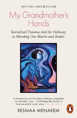 My Grandmother's Hands, Resmaa Menakem,  Paperback