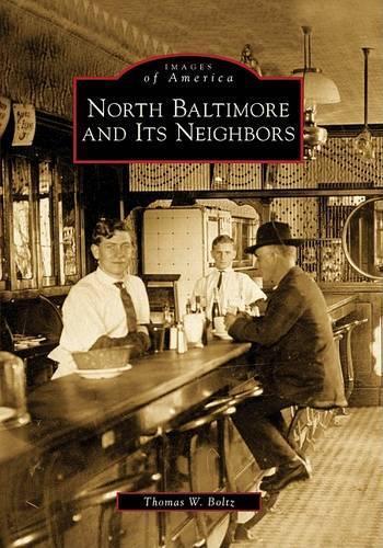 Thumbnail - Thomas W. Boltz North Baltimore And Its Neighbors, Oh (taschenbuch)