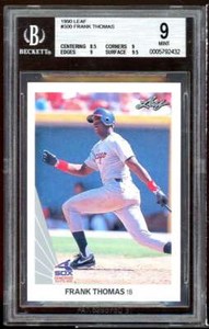 Frank Thomas Rookie Card 1990 Leaf #300 BGS 9 (8.5 9 9 9.5)