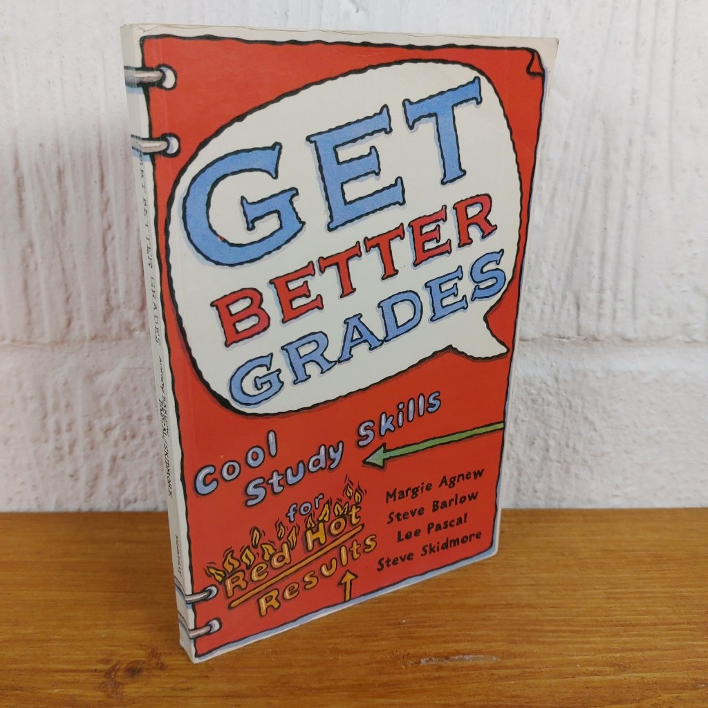 Get Better Grades: Cool Study Skills for Red Hot Results by Steve Skidmore, ...