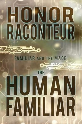 Human Familiar by Honor Raconteur (2017, Trade Paperback)