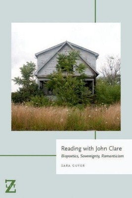 Lesung mit John Clare: Biopoetik, Souveränität, Romantik (Lit Z) [gebunden]