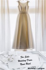 For Sale: Wedding Dress. Never Used. (Paperback or Softback)