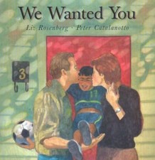 WE WANTED YOU (SINGLE TITLES) By Liz Rosenberg & Peter Catalanotto - Hardcover
