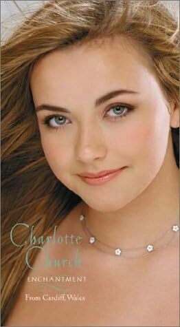 Charlotte Church - Enchantment [From Cardiff, Wales] [VHS