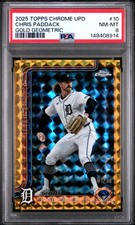 2025 TOPPS CHROME UPDATE GOLD GEOMETRIC #10 CHRIS PADDACK 4/50 PSA 8