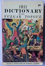 1811 Dictionary of the Vulgar Tongue, - Paper...