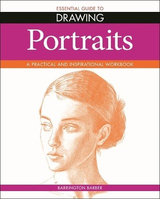 Essential Guide to Drawing: Portraits by Barber, Barrington 1788889002