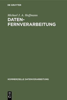 Michael J a Hoffmann Datenfernverarbeitung (Hardback)
