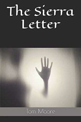 THE SIERRA LETTER By Tom Moore & James Moore **BRAND NEW**
